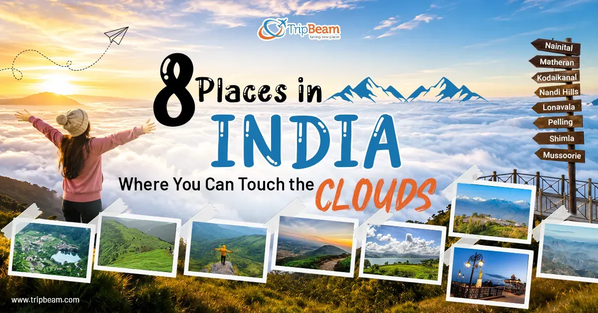 8 Places in India Where You Can Touch the Clouds