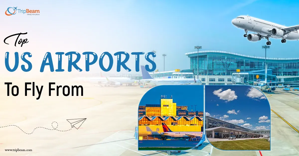 Top US Airports To Fly From