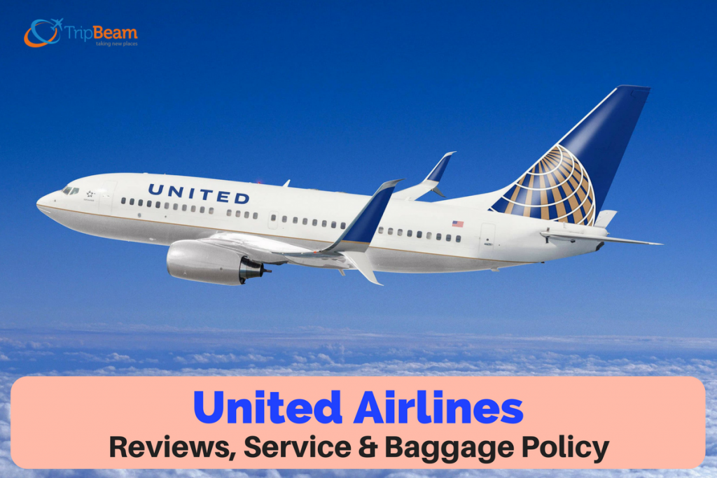 United Airlines Reviews Service And Baggage Policy Tripbeam Blog
