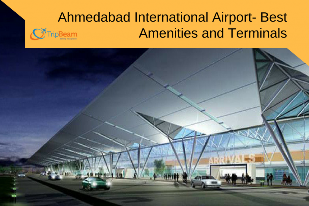 Ahmedabad International Airport Best Amenities and Terminals