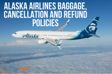 ALASKA AIRLINES BAGGAGE, CANCELLATION AND REFUND POLICIES