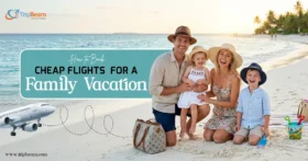 How to Book Cheap Flights for a Family Vacation