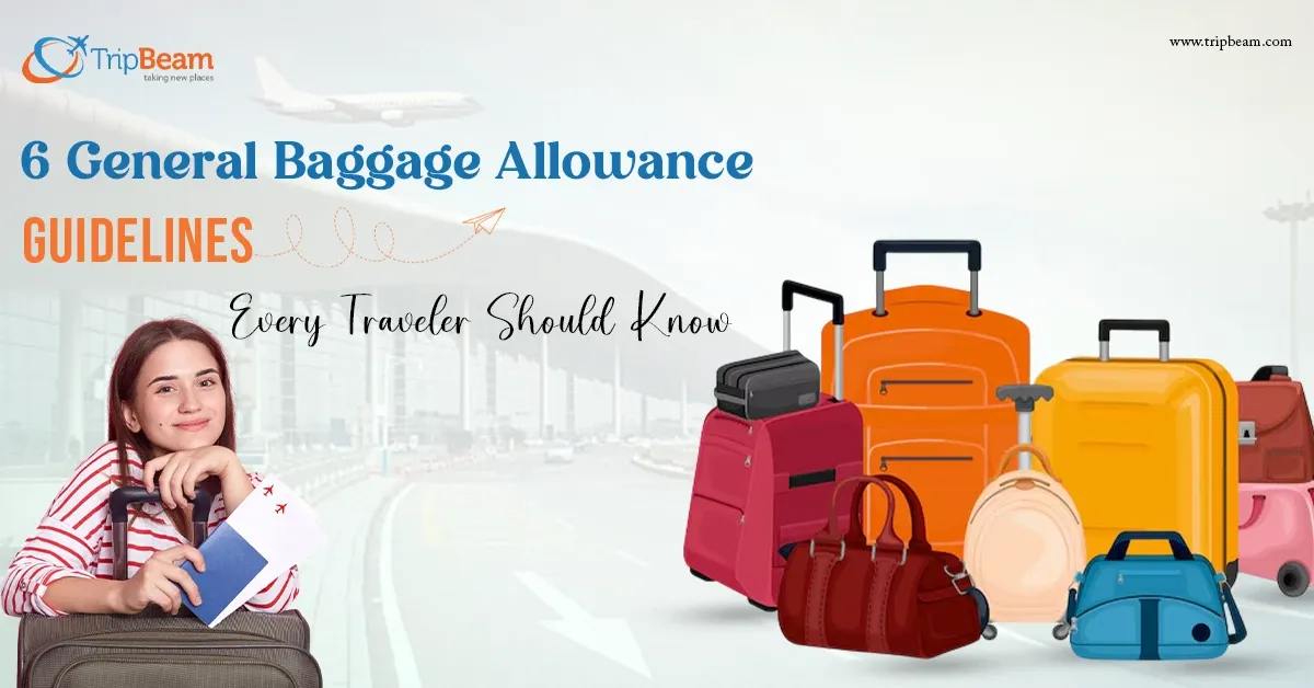 6 General Baggage Allowance Guidelines Every Traveler Should Know