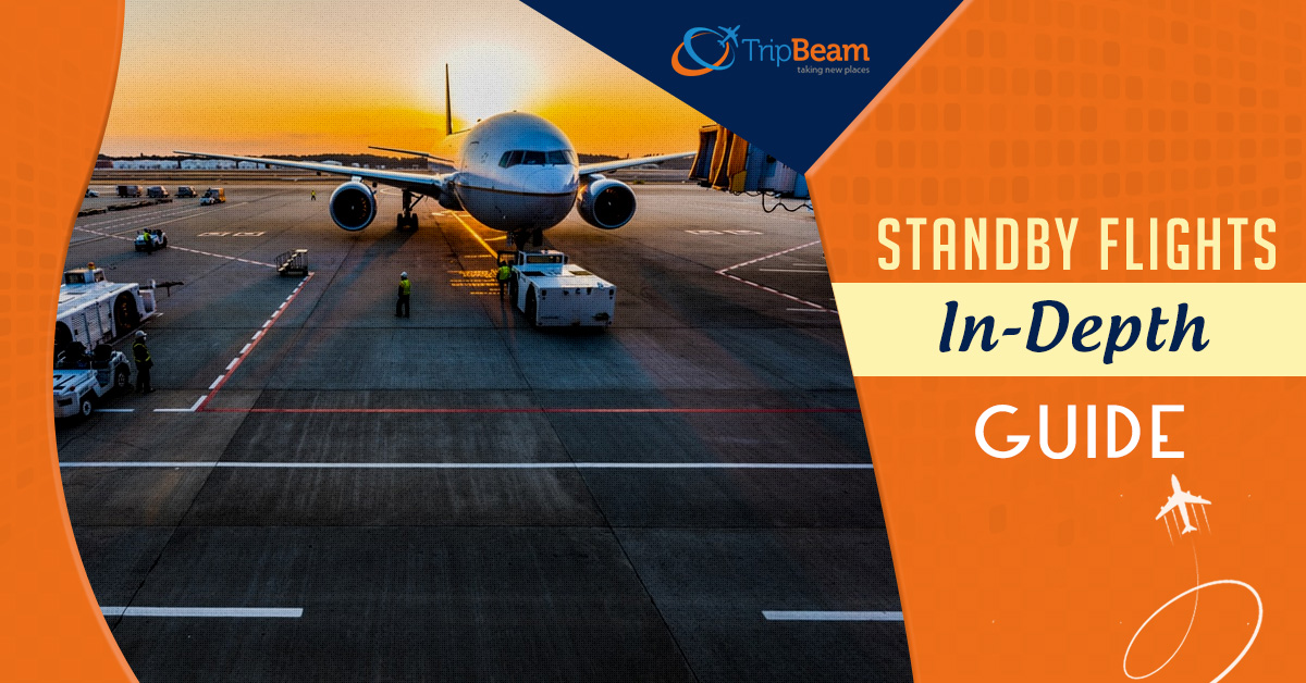 Standby Flights – All You Need to Know About Them! - Tripbeam