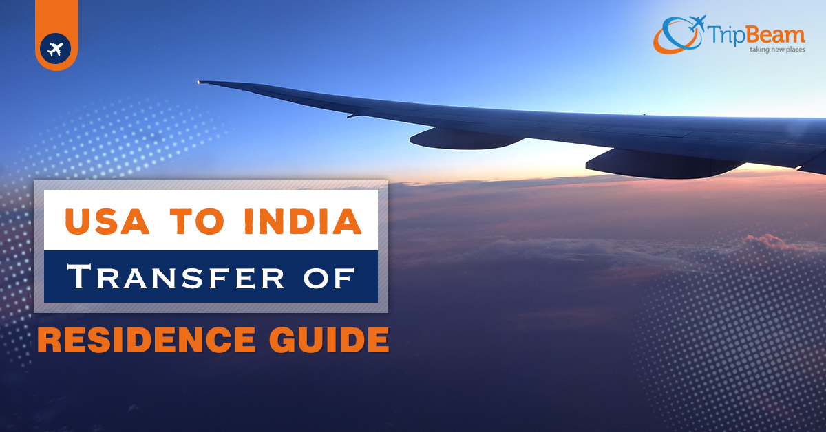 USA to India: Transfer of Residence Overview
