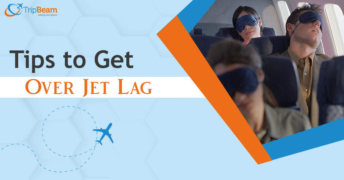 Tips to Get Over Jet Lag