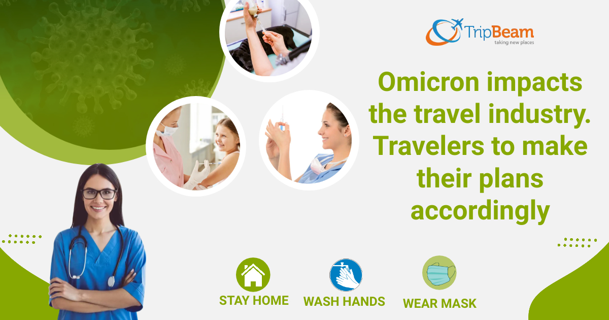 Omicron impacts the travel industry. Travelers to make their plans accordingly