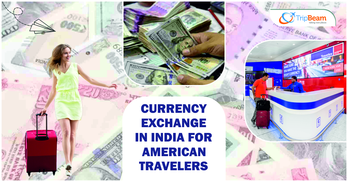 Currency Exchange in India for American Travelers