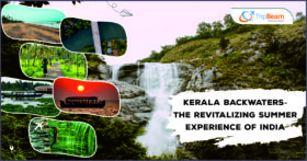 Kerala Backwaters - The Revitalizing Summer Experience of India