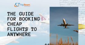 The Guide for Booking Cheap Flights To Anywhere
