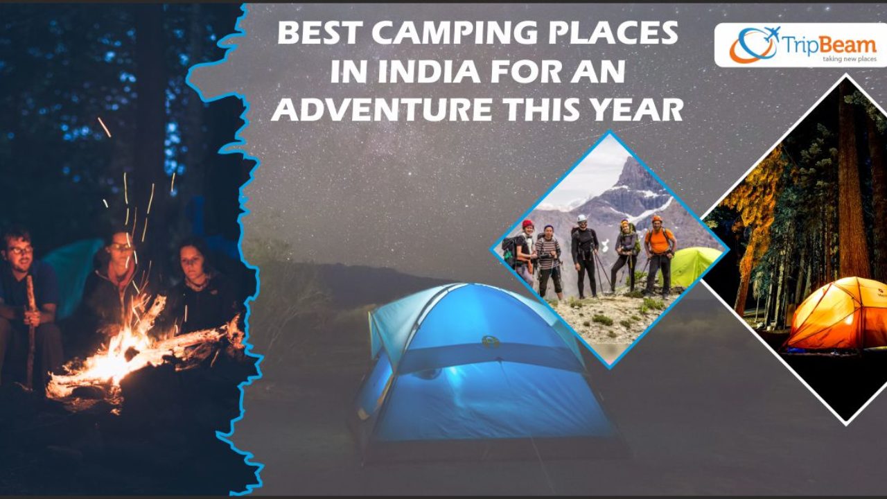 Best camping places in India for an 