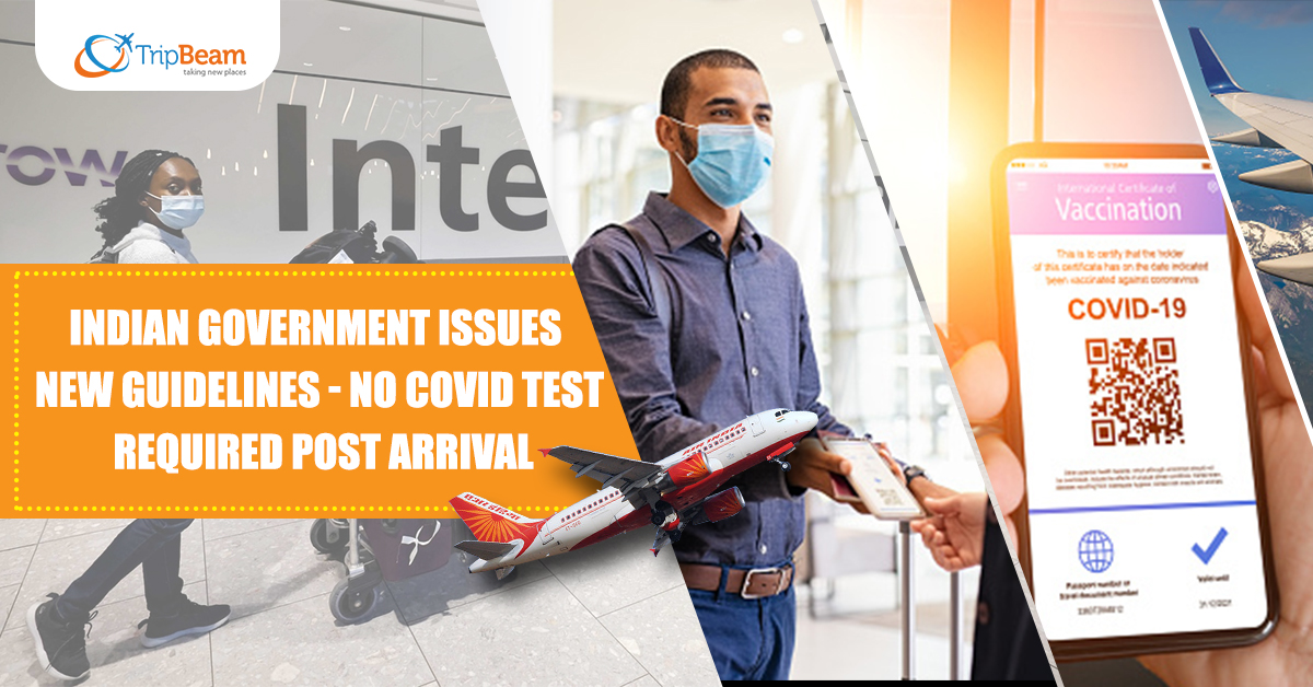 Indian Government Issues New Guidelines - No Covid Test Required Post Arrival