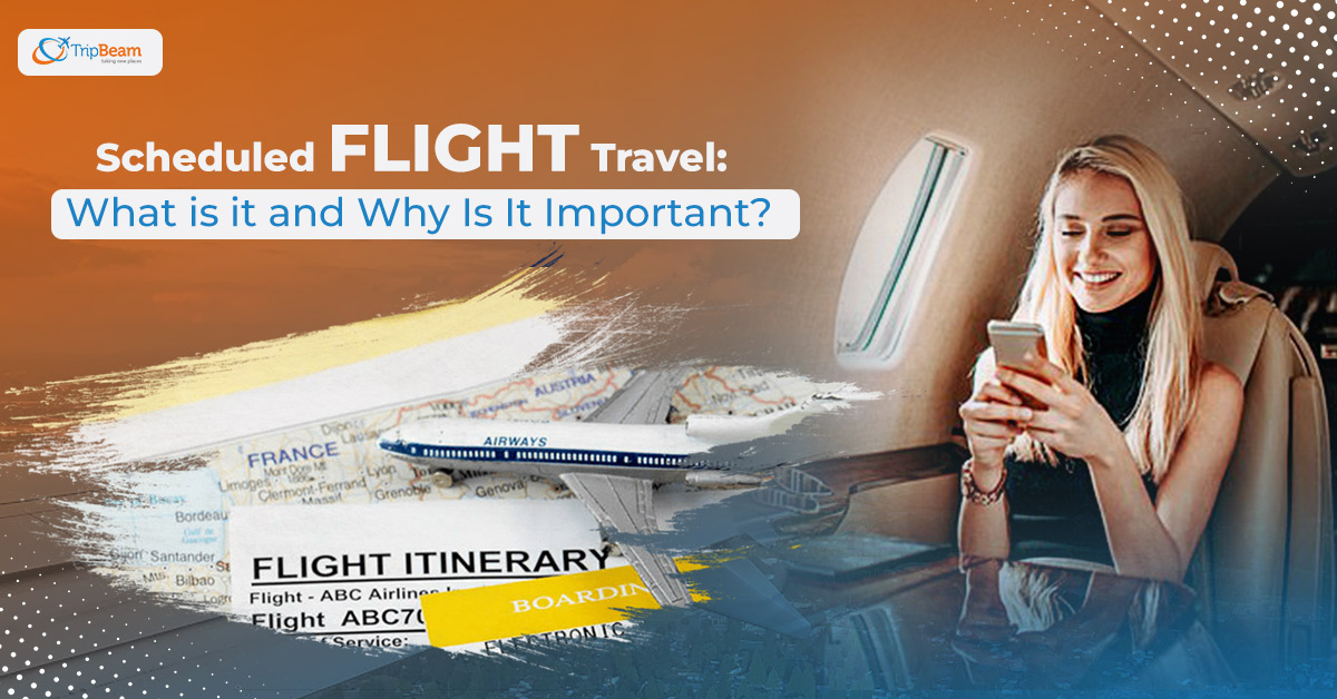 Scheduled Flight Travel What is it and Why Is It Important