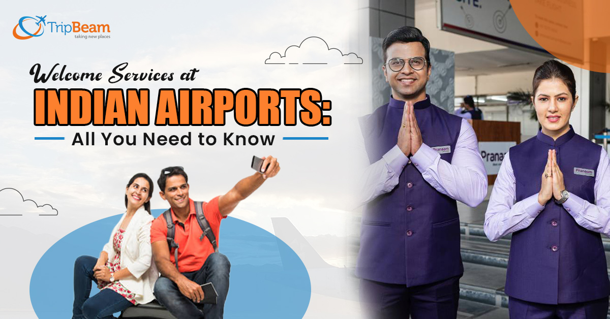 Welcome Services at Indian Airports All You Need to Know