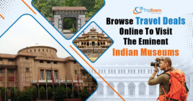Browse Travel Deals Online To Visit The Eminent Indian Museums