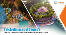 Catch glimpses of Damans top 5 places to Discover via the best travel deals online
