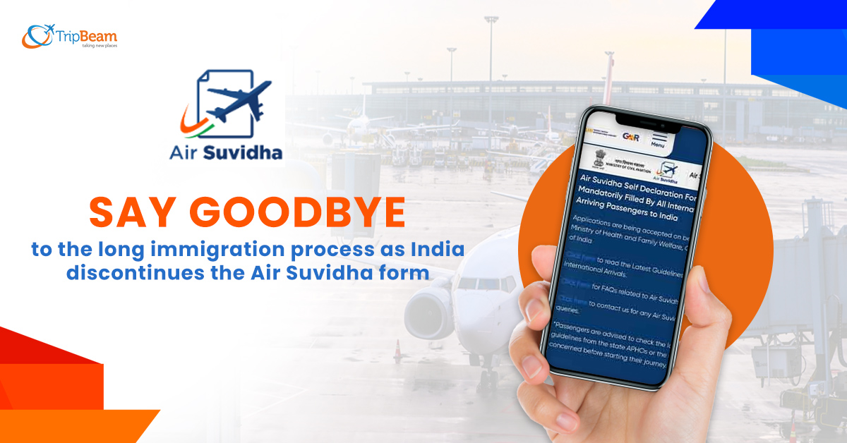 Say goodbye to the long immigration process as India discontinues the Air Suvidha form