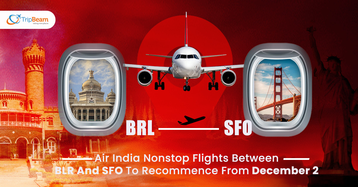 Air India Nonstop Flights Between BLR And SFO To Recommence From December 2