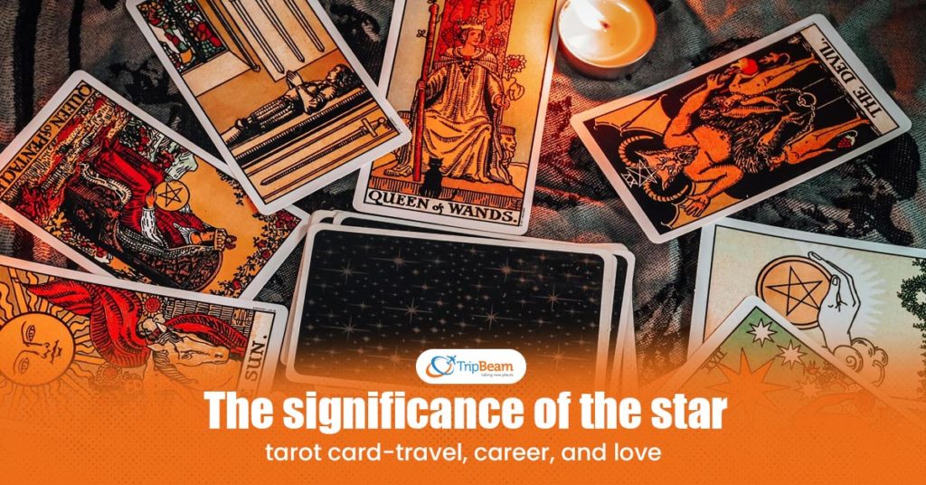 The significance of the star tarot card travel career and love