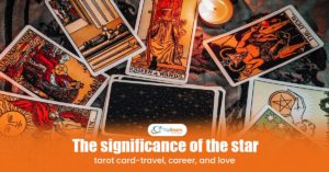 The significance of the star tarot card travel career and love