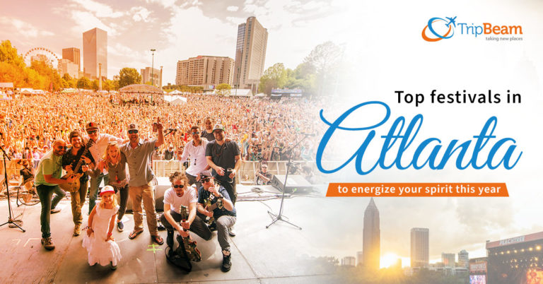 Top festivals in Atlanta to energize your spirit this year - TripBeam Blog