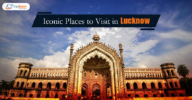 Iconic Places to Visit in Lucknow