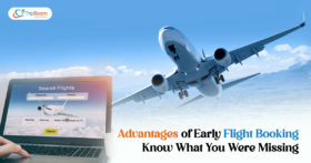 Advantages of Early Flight Booking Know What You Were Missing
