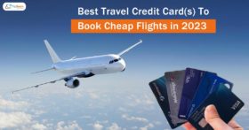 Best Travel Credit Cards To Book Cheap Flights in 2023