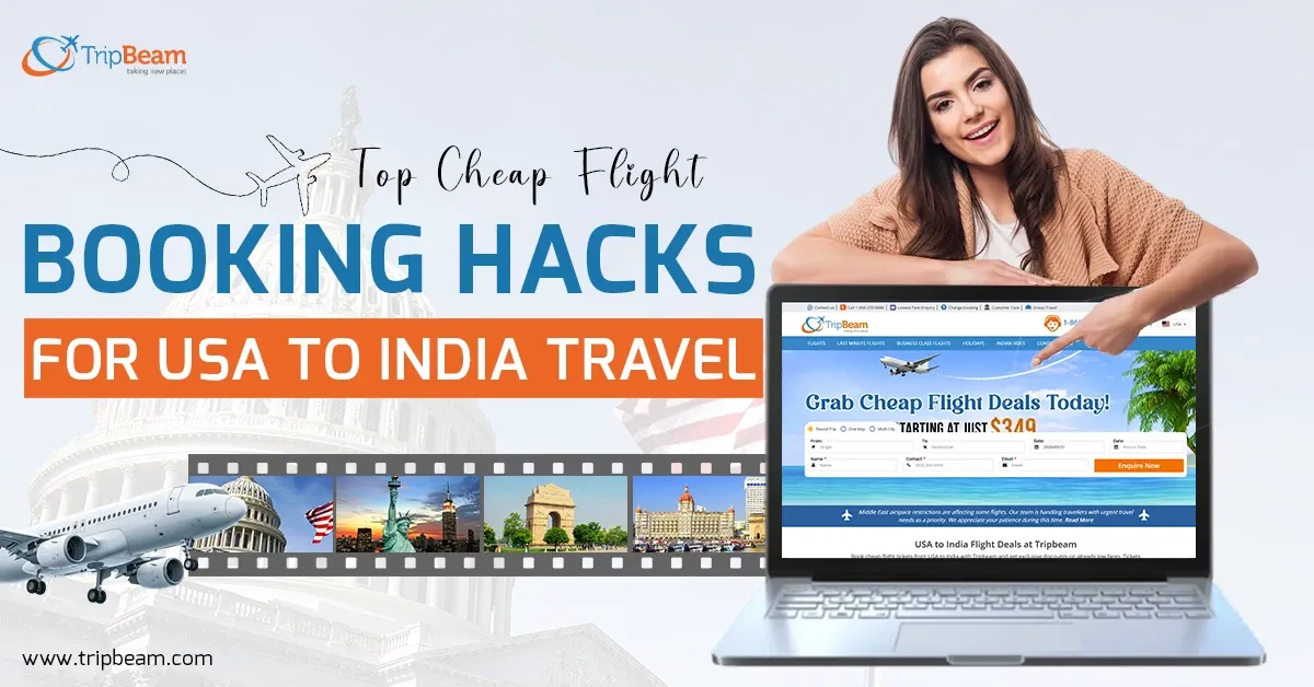 Top Cheap Flight Booking Hacks for USA to India Travel