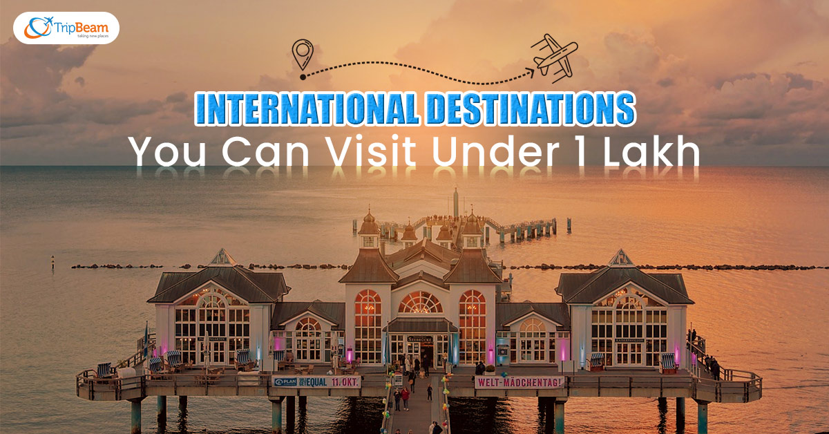 best places to visit under 1 lakh