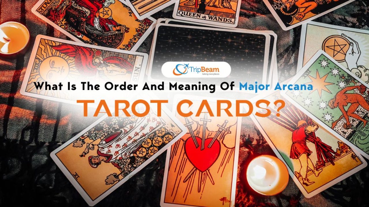What Is The Order And Meaning Of Major Arcana Tarot Cards?