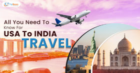 All You Need To Know For USA To India Travel