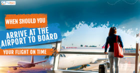 When Should You Arrive At The Airport To Board Your Flight On Time