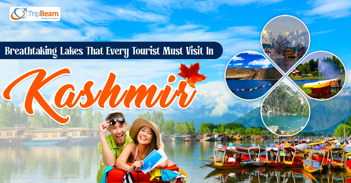 Breathtaking Lakes That Every Tourist Must Visit In Kashmir