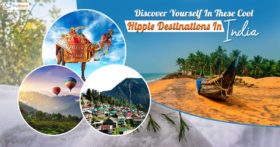 Discover Yourself In These Cool Hippie Destinations In India