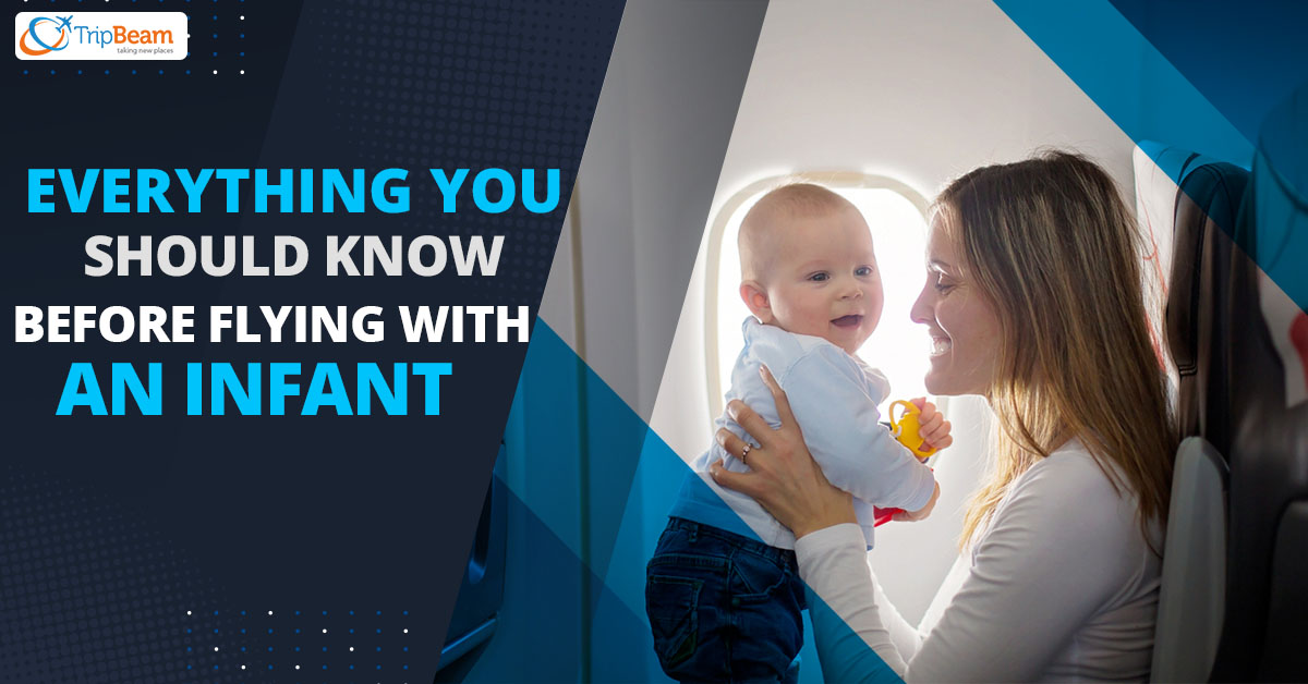 Everything You Should Know Before Flying With An Infant