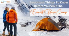 Important Things To Know Before You Visit The Everest Base Camp