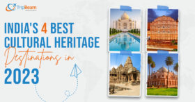 India's 4 Best Cultural Heritage Destinations in 2023