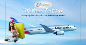 Mastering PreCheck A Step by Step Approach for American Airlines Travelers