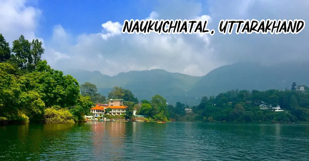 Naukuchiatal Uttarakhand Naukuchiatal Uttarakhand