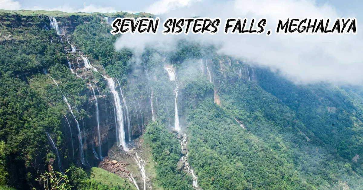 Seven Sisters Falls Meghalaya Seven Sisters Falls Meghalaya