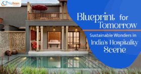 Blueprints for Tomorrow Sustainable Wonders in India's Hospitality Scene