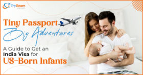 Tiny Passport Big Adventures A Guide to Obtaining an India Visa for US Born Infants