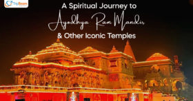 A Spiritual Journey to Ayodhya Ram Mandir and Other Iconic Ram Temples Across India