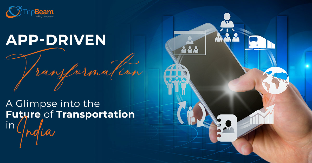 App Driven Transformation A Glimpse into the Future of Transportation in India