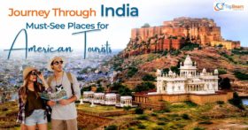 Journey Through India Must See Places for American Tourists