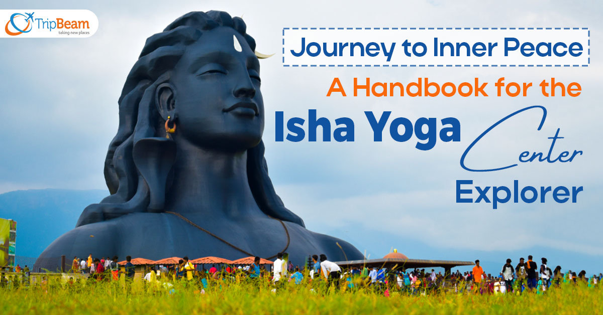 Journey to Inner Peace A Handbook for the Isha Yoga Center Explorer