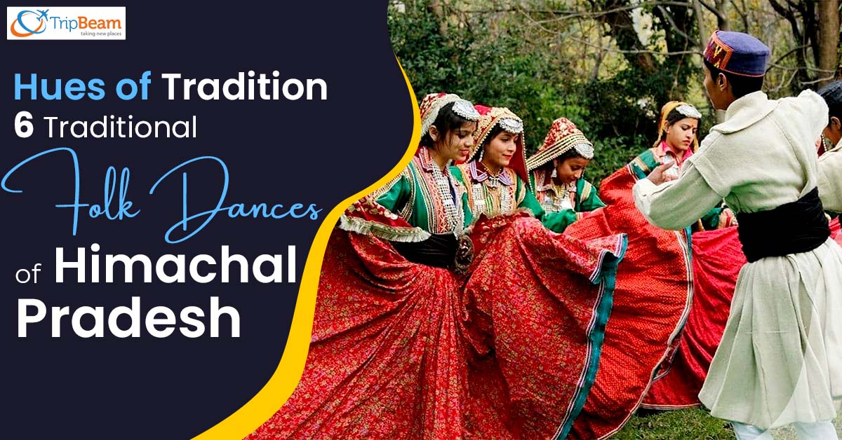 Hues of Tradition 6 Traditional Folk Dances of Himachal Pradesh