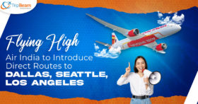 Flying High Air India to Introduce Direct Routes to Dallas Seattle Los Angeles