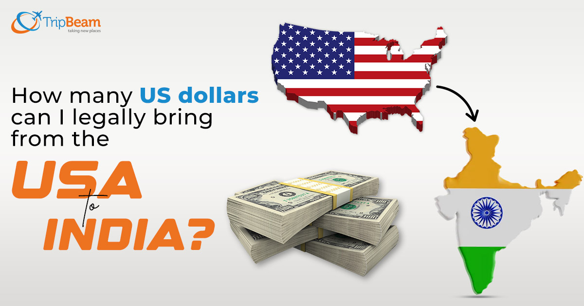 How many US dollars can I legally bring from the USA to India